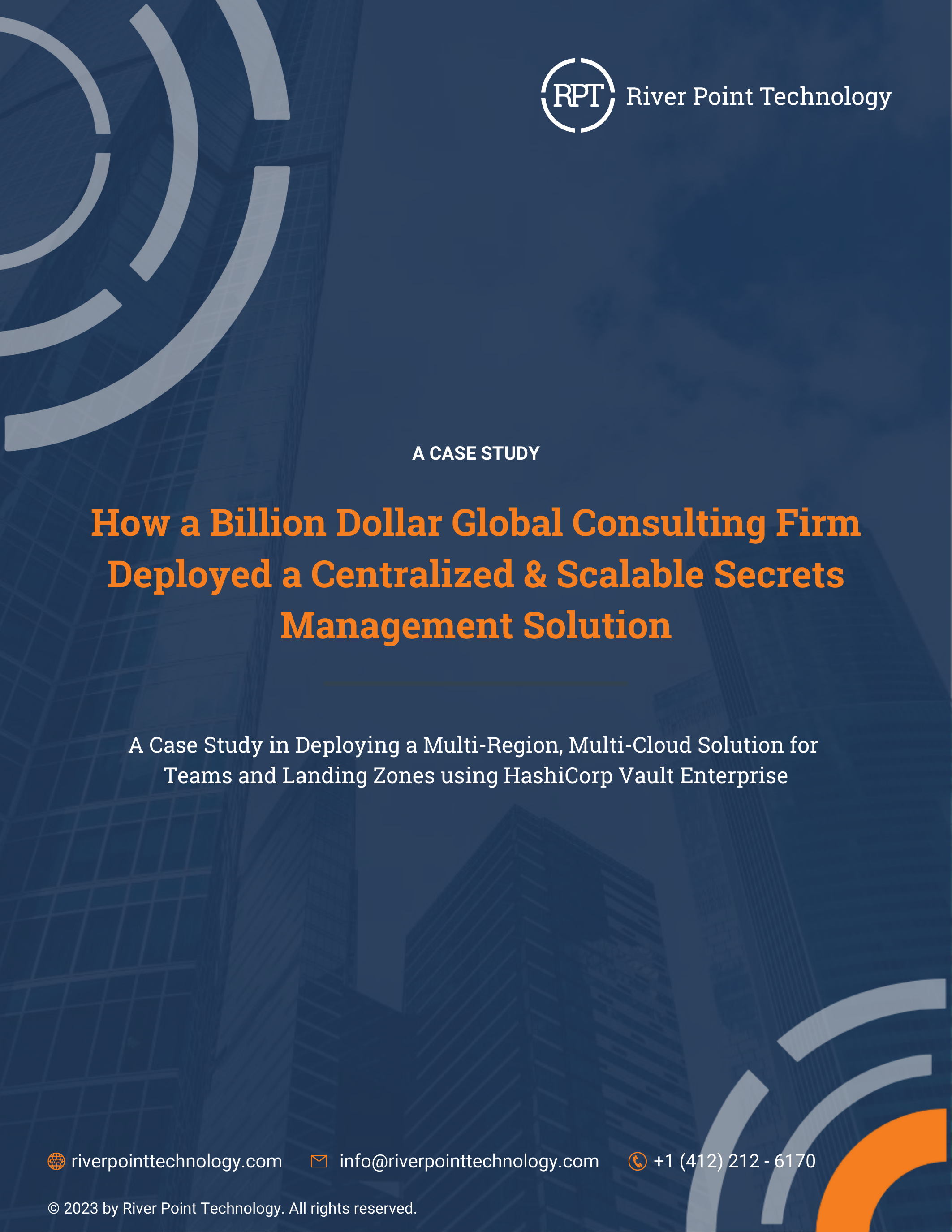 New- How a Billion Dollar Global Consulting Firm Deployed a Centralized & Scalable Secrets Management Solution